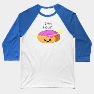 I am holey pun Baseball T-Shirt